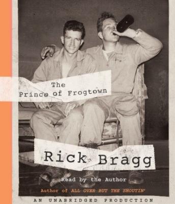 Prince of Frogtown, Rick Bragg