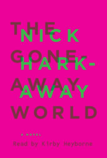 Gone-Away World, Nick Harkaway