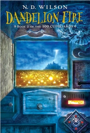 Listen Dandelion Fire: Book 2 of the 100 Cupboards