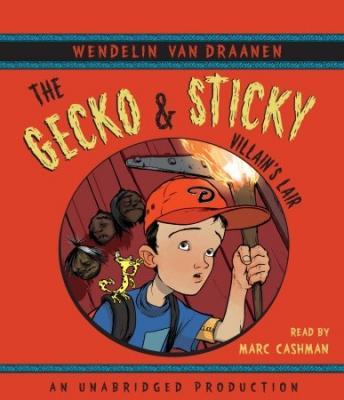 Gecko and Sticky: Villain's Lair, Wendelin Van Draanen