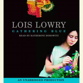 Gathering Blue, Audio book by Lois Lowry