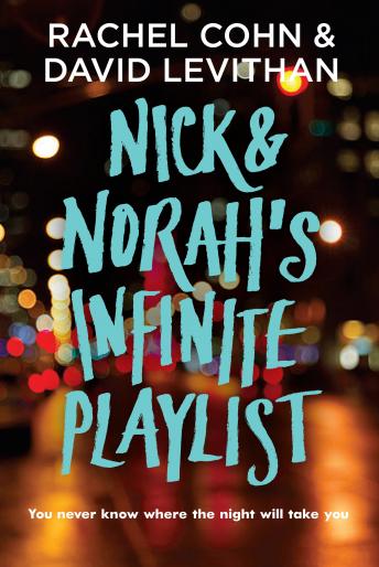 Nick & Norah's Infinite Playlist, David Levithan, Rachel Cohn