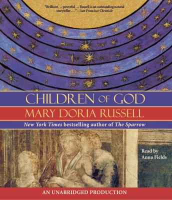 Children of God: A Novel, Audio book by Mary Doria Russell