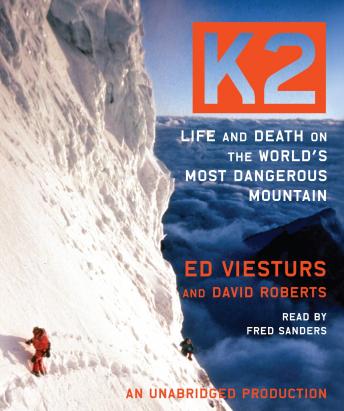 K2: Life and Death on the World's Most Dangerous Mountain, Ed Viesturs, David Roberts