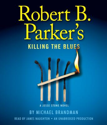 Robert B. Parker's Killing the Blues: A Jesse Stone Novel, Michael Brandman