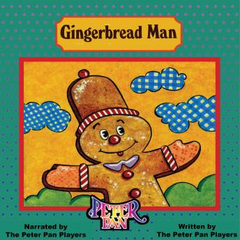 Gingerbread Man, Audio book by The Peter Pan Players