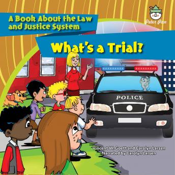 What’s a Trial?: A Book About the Law and Justice System