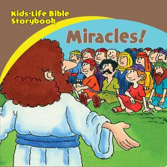 Kids-Life Bible Storybook—Miracles!