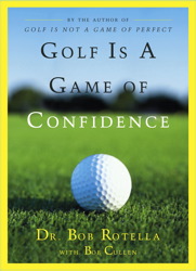 Golf is a Game of Confidence, Audio book by Bob Rotella