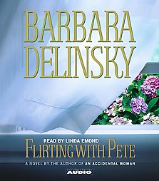 Flirting With Pete, Barbara Delinsky