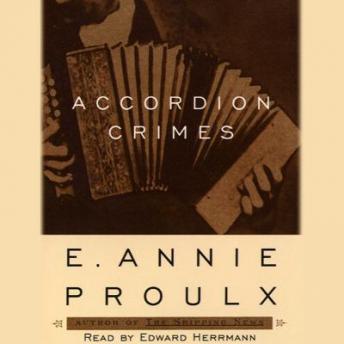 Accordion Crimes, Annie Proulx