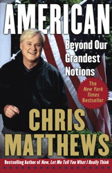Download American: Beyond Our Grandest Notions by Chris Matthews