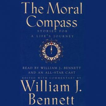 The Moral Compass: Volume One Of An Audio Library of Stories For A Life's Journey