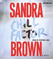 Chill Factor: A Novel, Sandra Brown