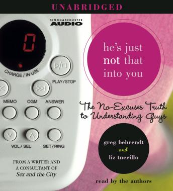 Download He's Just Not That Into You: The No-Excuses Truth to Understanding Guys by Greg Behrendt, Liz Tuccillo