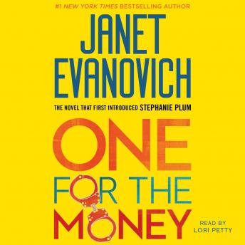 One for the Money: A Stephanie Plum Novel, Janet Evanovich