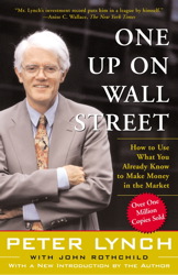 One Up on Wall Street: How To Use What You Already Know To Make Money In The Market, Audio book by Peter Lynch