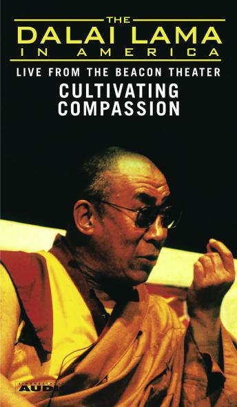 The Dalai Lama in America:Cultivating Compassion