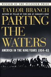 Parting the Waters: America in the King Years, Part I - 1954-63, Taylor Branch