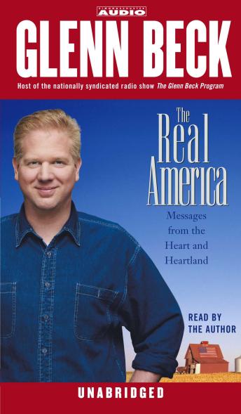 Download Real America: Messages from the Heart and Heartland by Glenn Beck