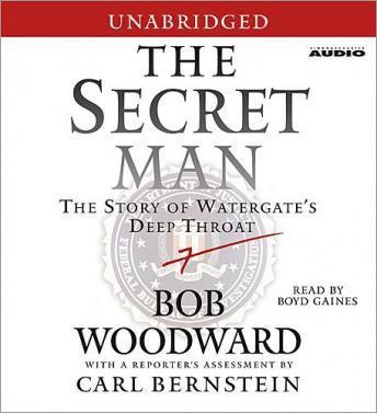 The Secret Man: The Story of Watergate's Deep Throat