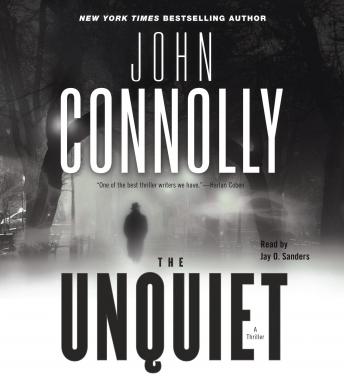 Unquiet: A Thriller, John Connolly