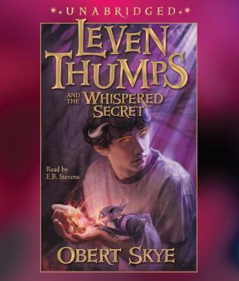 Download Leven Thumps and the Whispered Secret by Obert Skye
