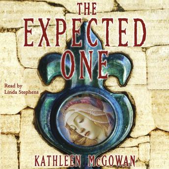 Expected One: A Novel, Kathleen McGowan