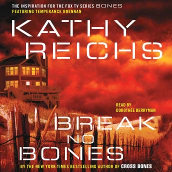 Break No Bones: A Novel, Kathy Reichs