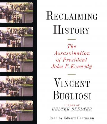 Reclaiming History: The Assassination of President John F. Kennedy sample.