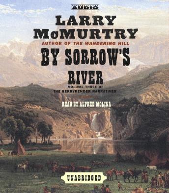 By Sorrow's River: A Novel, Larry McMurtry
