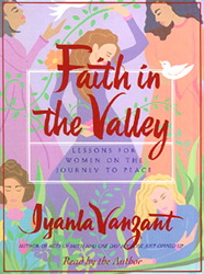 Faith in the Valley: Lessons for Women on the Journey to Peace, Iyanla Vanzant
