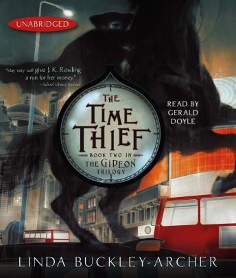 Time Thief: #2 in the Gideon Trilogy, Linda Buckley-Archer