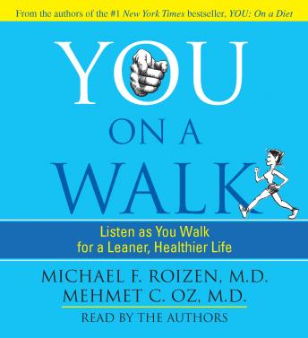 You: On A Walk, Michael F. Roizen, M.D., Mehmet C. Oz, M.D.