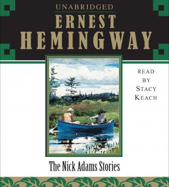 Nick Adams Stories, Ernest Hemingway