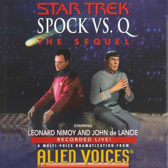 Star Trek: Spock Vs Q: The Sequel: The Sequel, ALIEN VOICES 