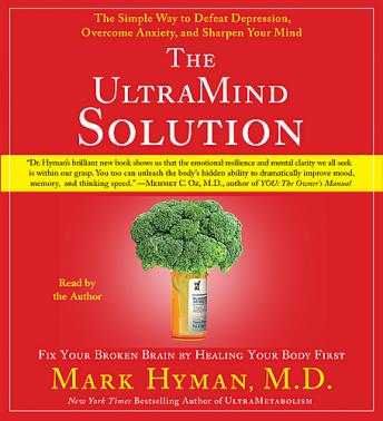 UltraMind Solution: Fix Your Broken Brain by Healing Your Body First, Mark Hyman