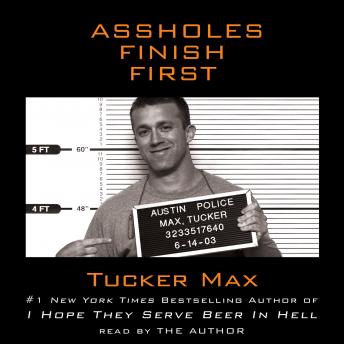 Download Assholes Finish First by Tucker Max