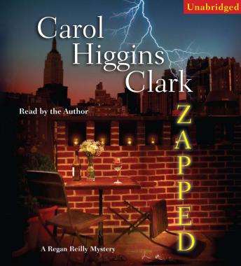 Zapped: A Regan Reilly Mystery, Carol Higgins Clark