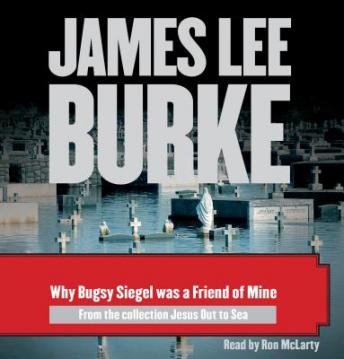 Why Bugsy Siegel Was a Friend of Mine