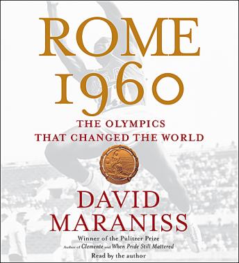 Rome 1960: The Olympics that Changed the World, David Maraniss