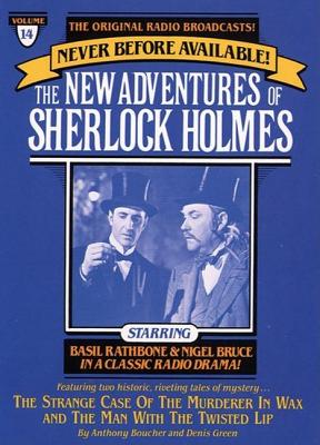 Strange Case of the Murderer in Wax and Man with the Twisted Lip: The New Adventures of Sherlock Holmes, Episode #14, Denis Green, Anthony Boucher