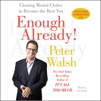 Enough Already!: Clearing Mental Clutter to Become the Best You