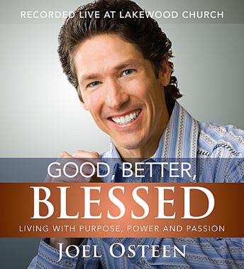 Good, Better, Blessed: Living with Purpose, Power and Passion sample.