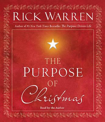 Listen The Purpose of Christmas By Rick Warren Audiobook audiobook