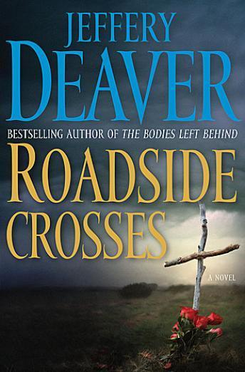 Roadside Crosses: A Kathryn Dance Novel, Jeffery Deaver