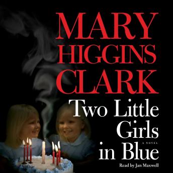 Two Little Girls in Blue: A Novel, Mary Higgins Clark