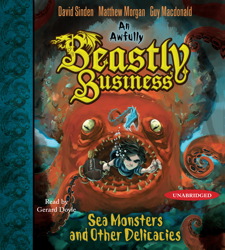 Sea Monsters and other Delicacies: An Awfully Beastly Business Book Two