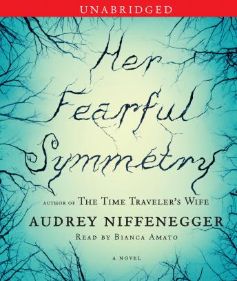 Her Fearful Symmetry: A Novel, Audrey Niffenegger