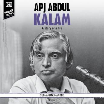 APJ Abdul Kalam: A Story of a Life
